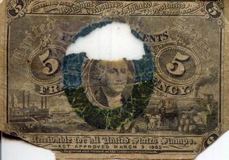 USA - Fractional Currency 5 Cents Pick Number: 101a (I believe) Poor (Hole - Taped - See large scan) Banknote